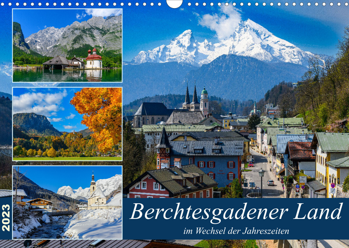 Berchtesgadener Land im Wechsel der Jahreszeiten (Wandkalender 2023 DIN A3 quer)