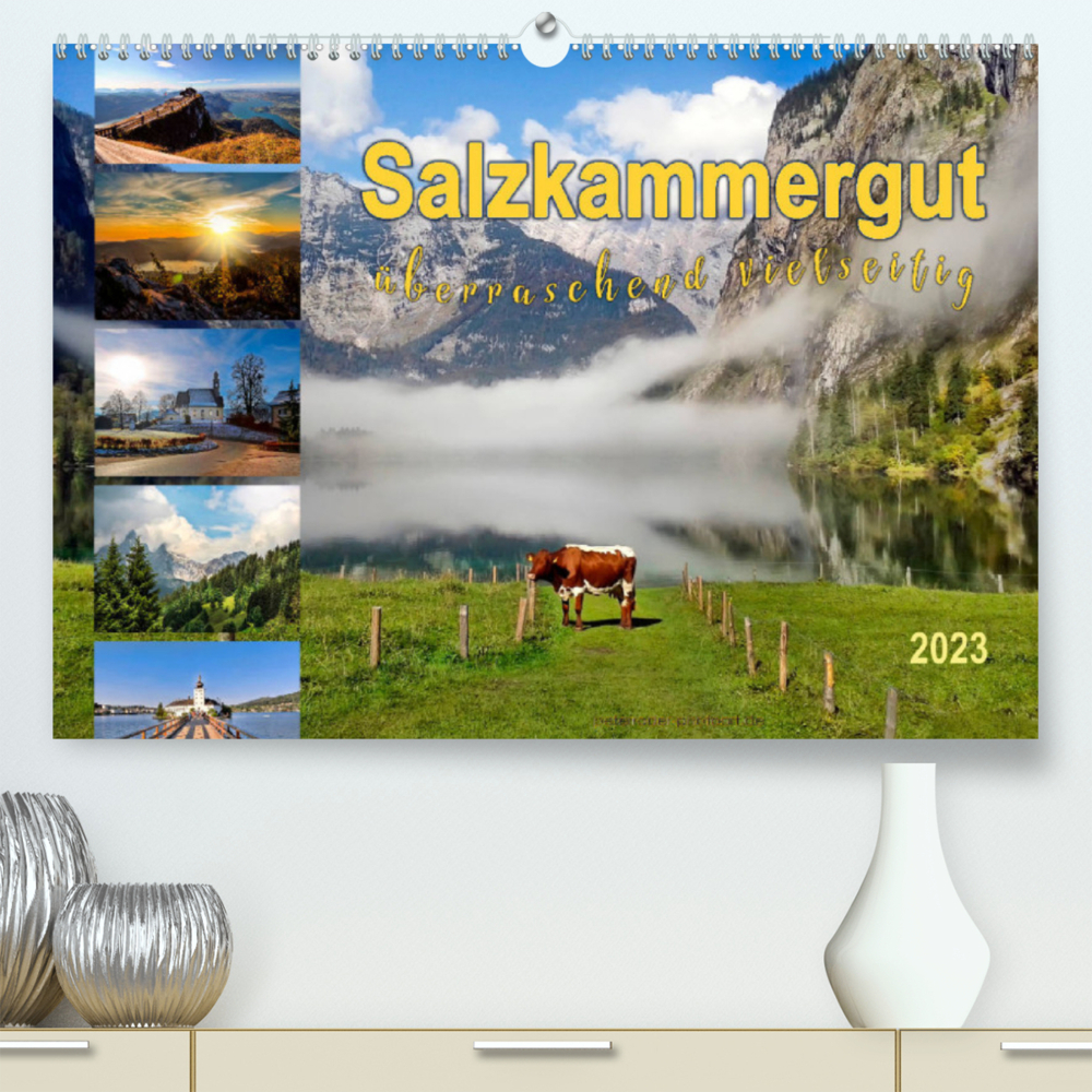 Salzkammergut, überraschend vielseitig (Premium, hochwertiger DIN A2 Wandkalender 2023, Kunstdruck in Hochglanz)