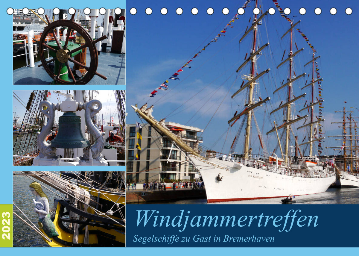 Windjammertreffen - Segelschiffe zu Gast in Bremerhaven (Tischkalender 2023 DIN A5 quer)