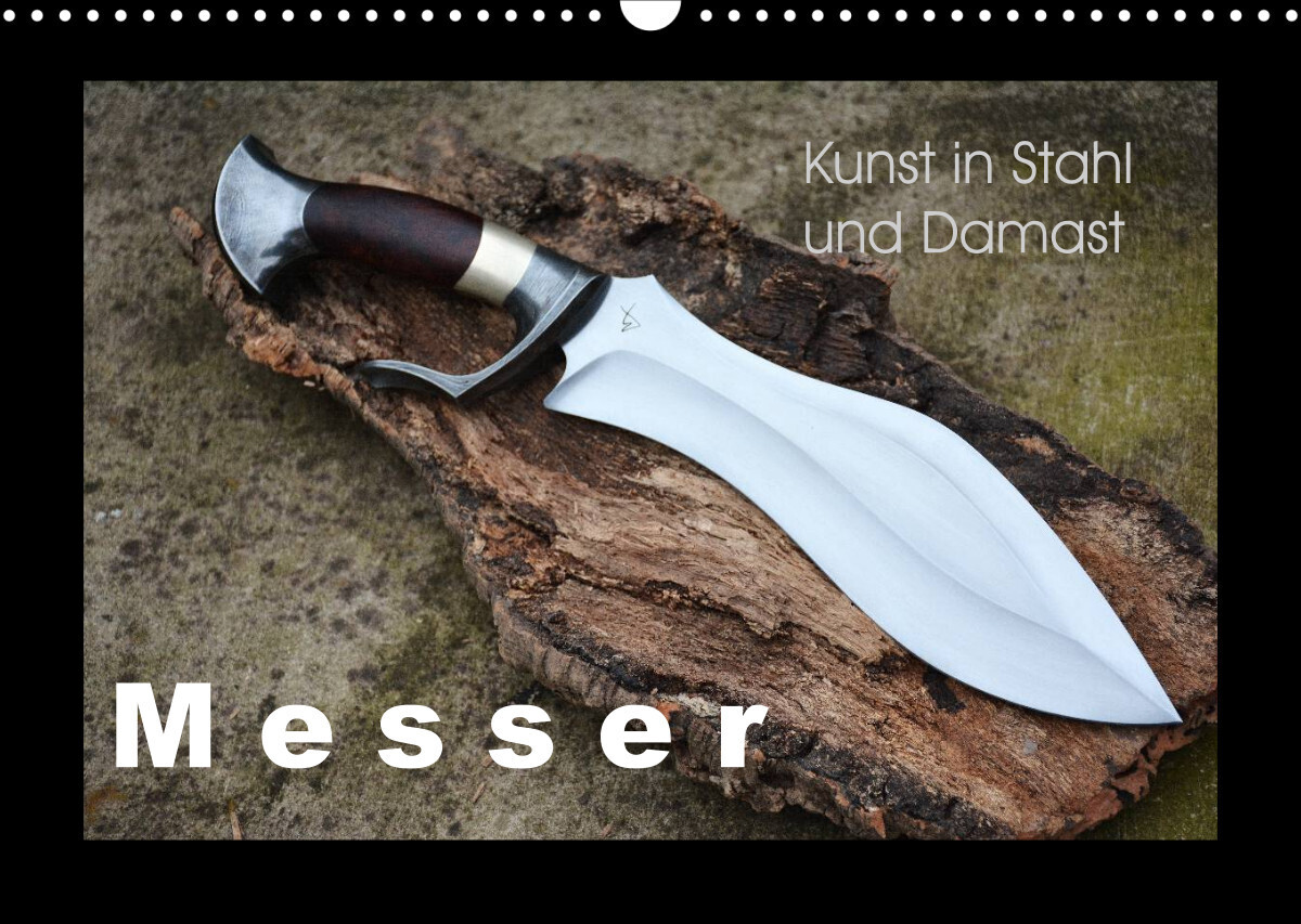 Kunst in Stahl und Damast  -  M e s s e r (Wandkalender 2023 DIN A3 quer)
