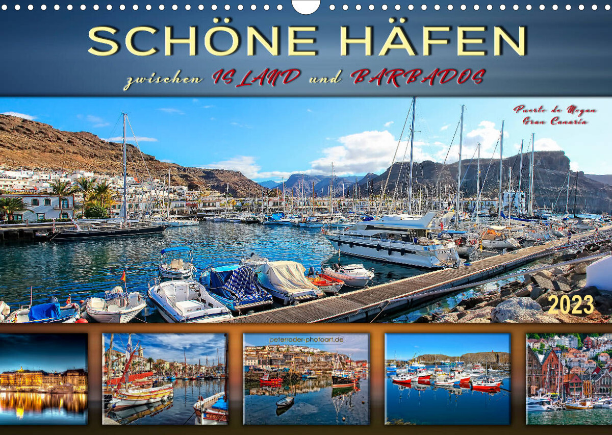 Schöne Häfen zwischen Island und Barbados (Wandkalender 2023 DIN A3 quer)
