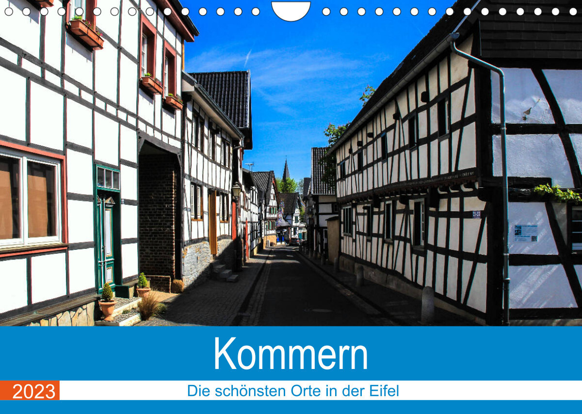 Kommern - Die schönsten Orte in der Eifel (Wandkalender 2023 DIN A4 quer)