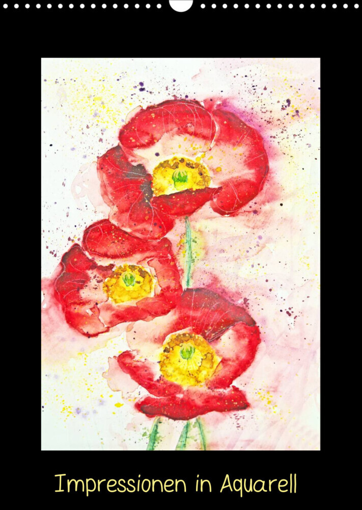 Impressionen in Aquarell (Wandkalender 2023 DIN A3 hoch)