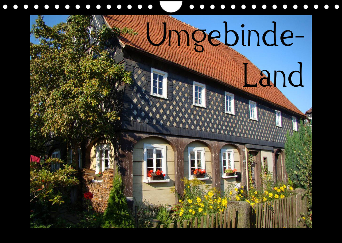 Umgebind-Land (Wandkalender 2023 DIN A4 quer)