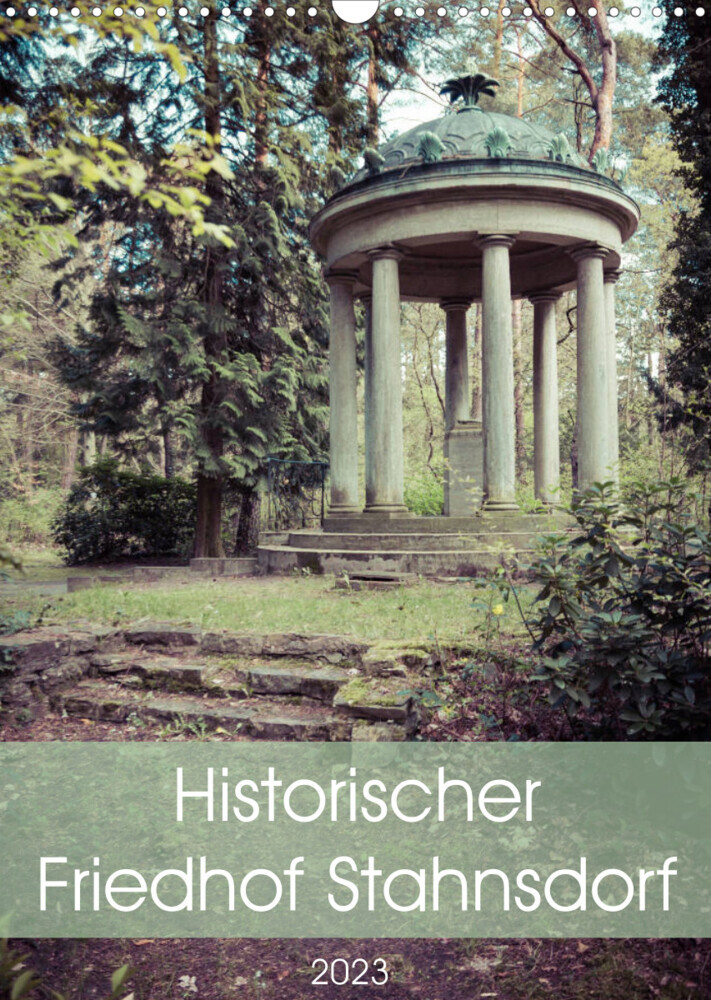 Historischer Friedhof Stahnsdorf (Wandkalender 2023 DIN A3 hoch)