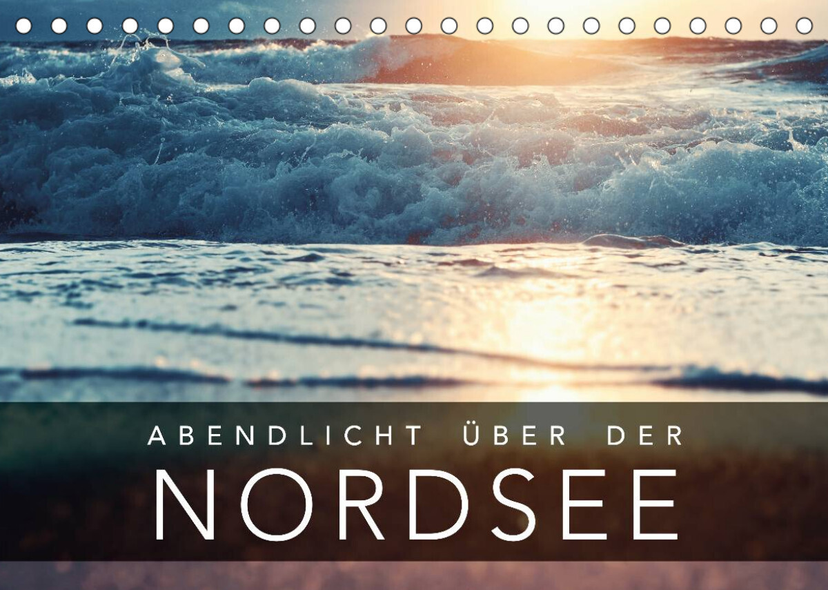 Abendlicht über der Nordsee (Tischkalender 2023 DIN A5 quer)