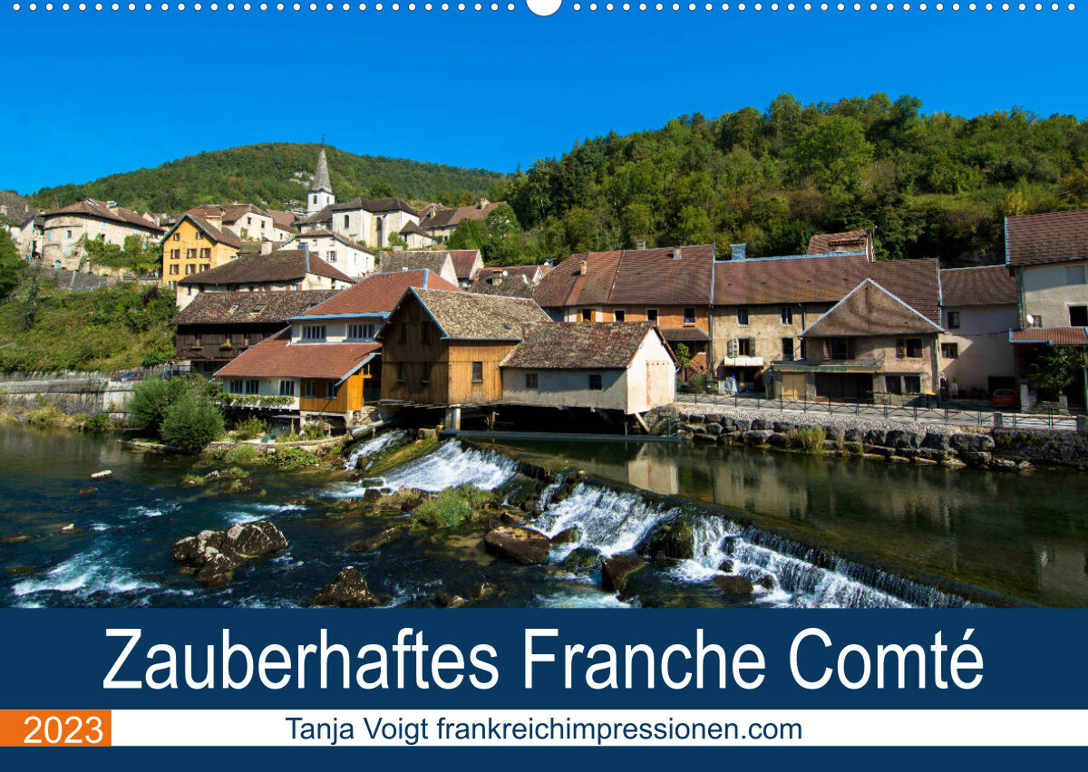 Zauberhaftes Franche Comté (Wandkalender 2023 DIN A2 quer)
