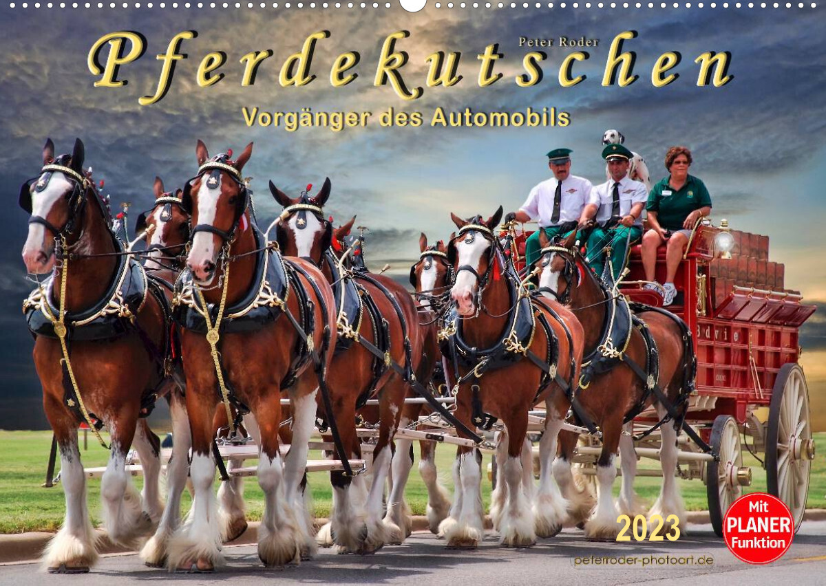 Pferdekutschen - Vorgänger des Automobils (Wandkalender 2023 DIN A2 quer)