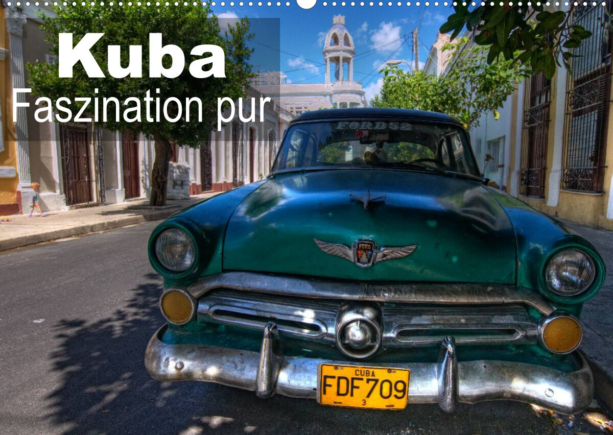 Kuba - Faszination pur (Wandkalender 2023 DIN A2 quer)