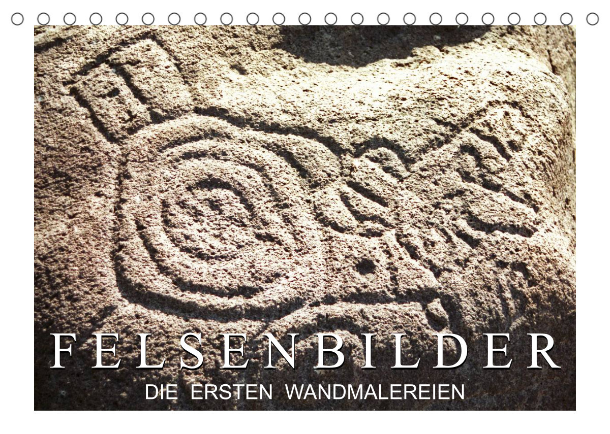 Felsenbilder: Die ersten Wandmalereien (Tischkalender 2023 DIN A5 quer)