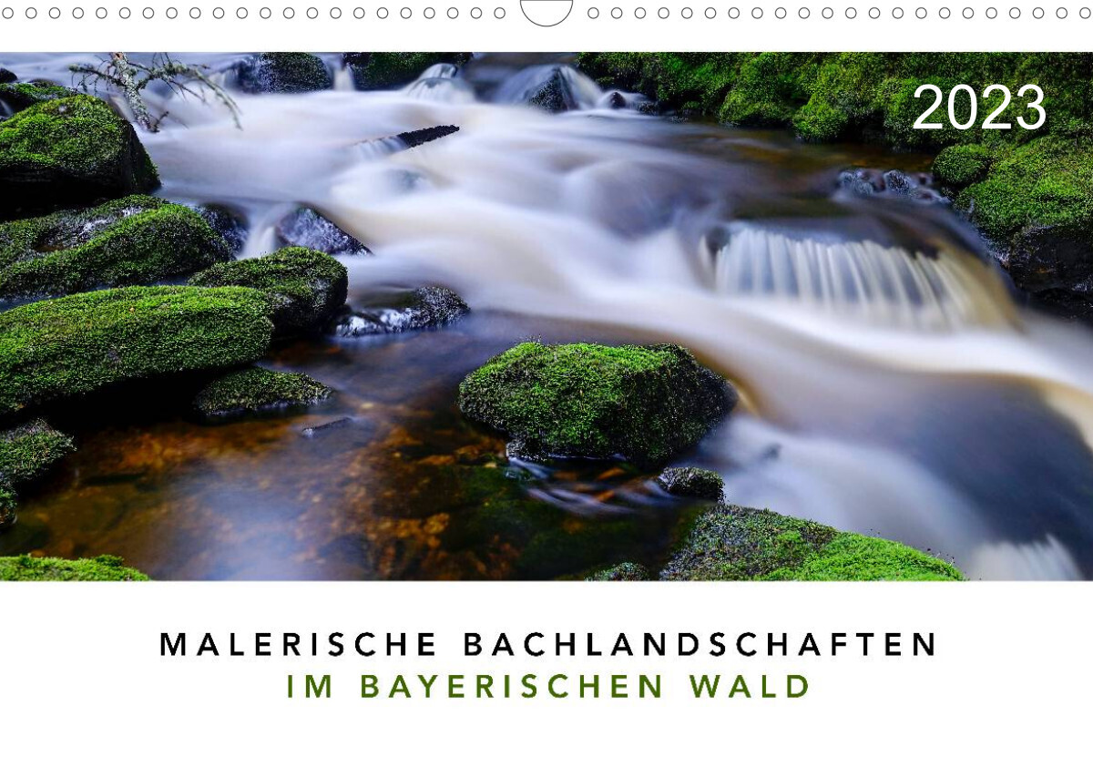 Malerische Bachlandschaften im Bayerischen Wald (Wandkalender 2023 DIN A3 quer)