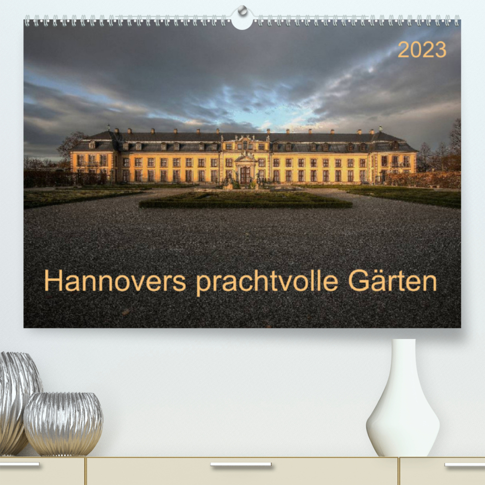 Hannovers prachtvolle Gärten (Premium, hochwertiger DIN A2 Wandkalender 2023, Kunstdruck in Hochglanz)