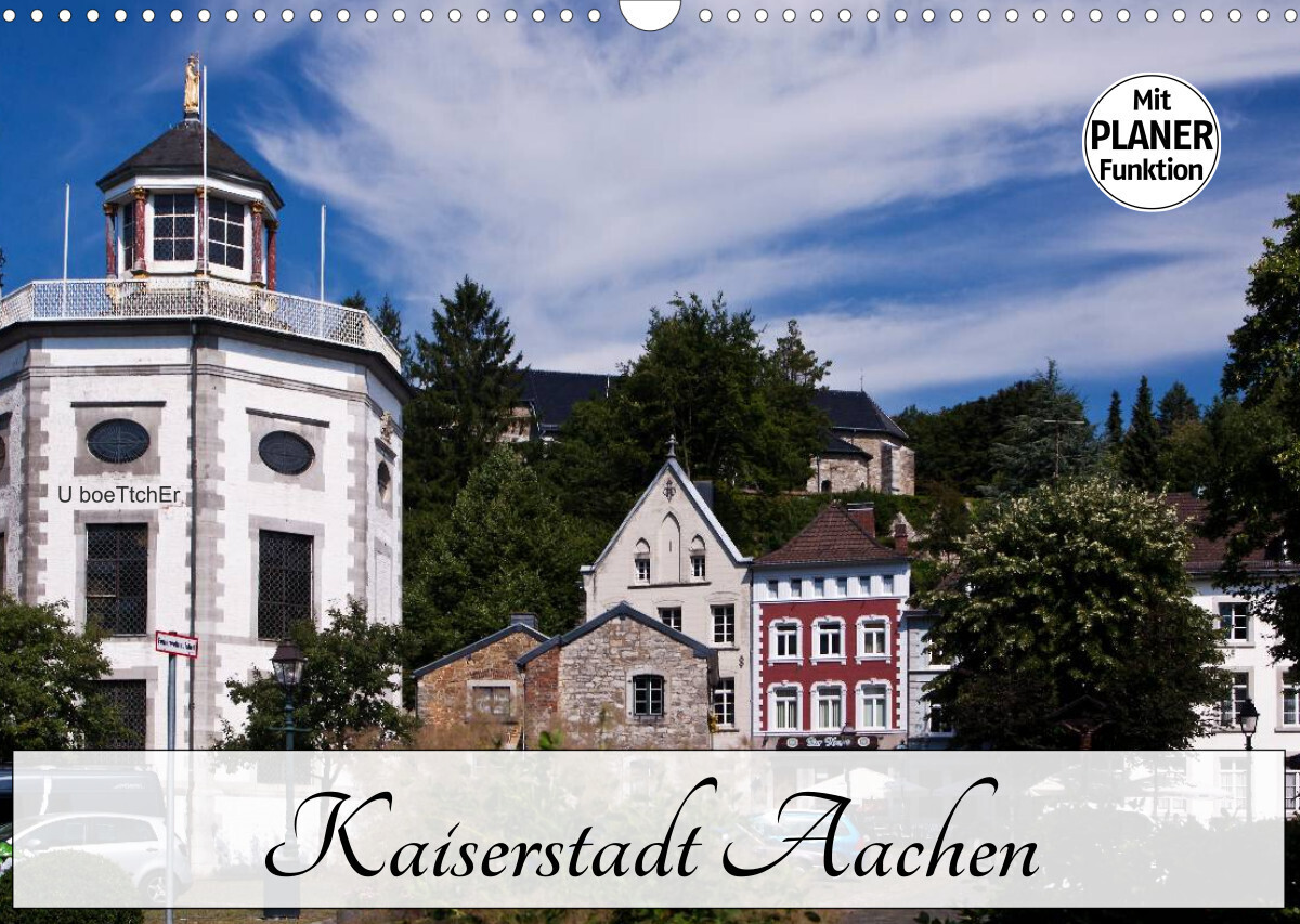 Kaiserstadt Aachen (Wandkalender 2023 DIN A3 quer)
