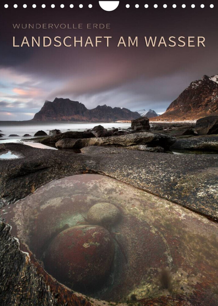 LANDSCHAFT AM WASSER (Wandkalender 2023 DIN A4 hoch)