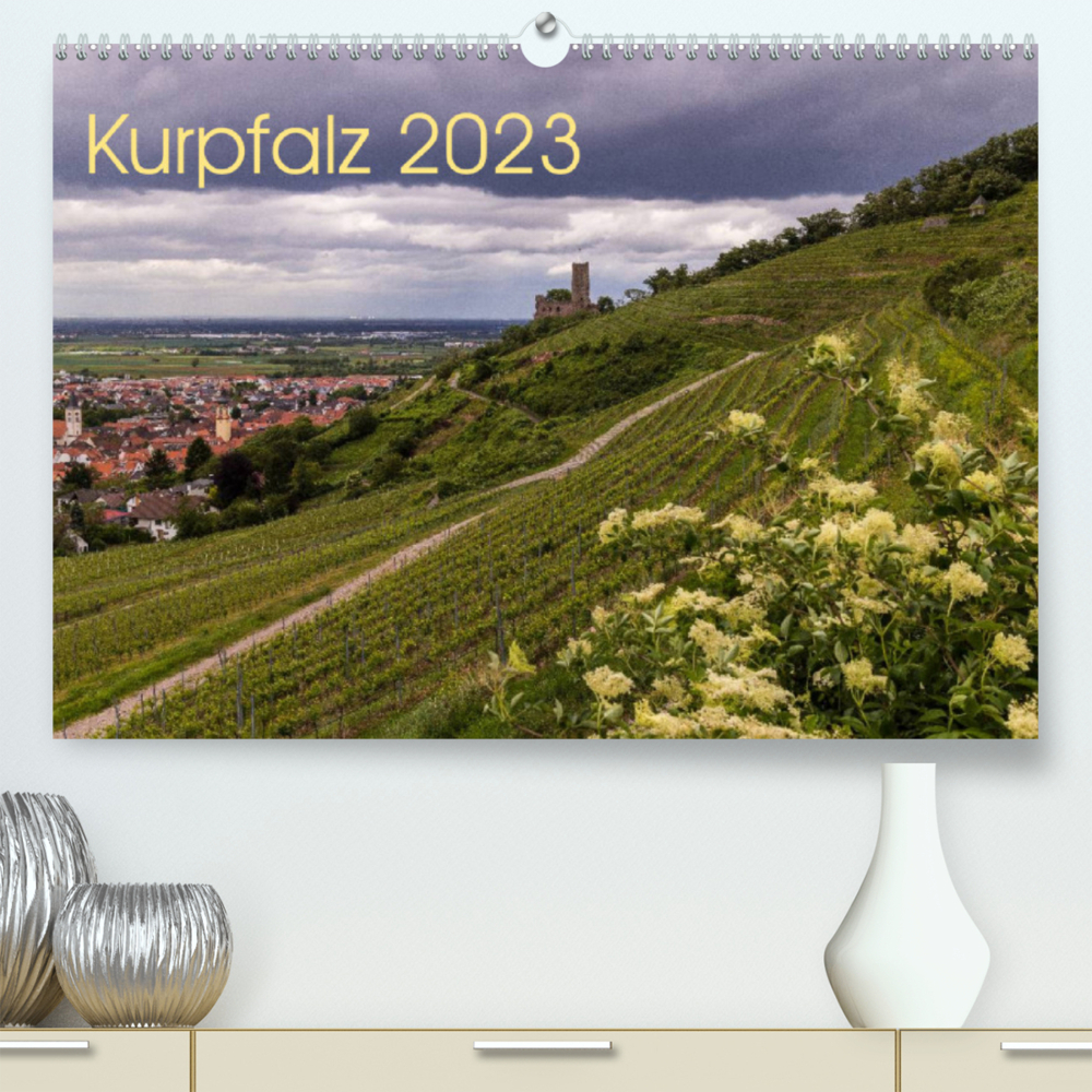 Kurpfalz 2023 (Premium, hochwertiger DIN A2 Wandkalender 2023, Kunstdruck in Hochglanz)