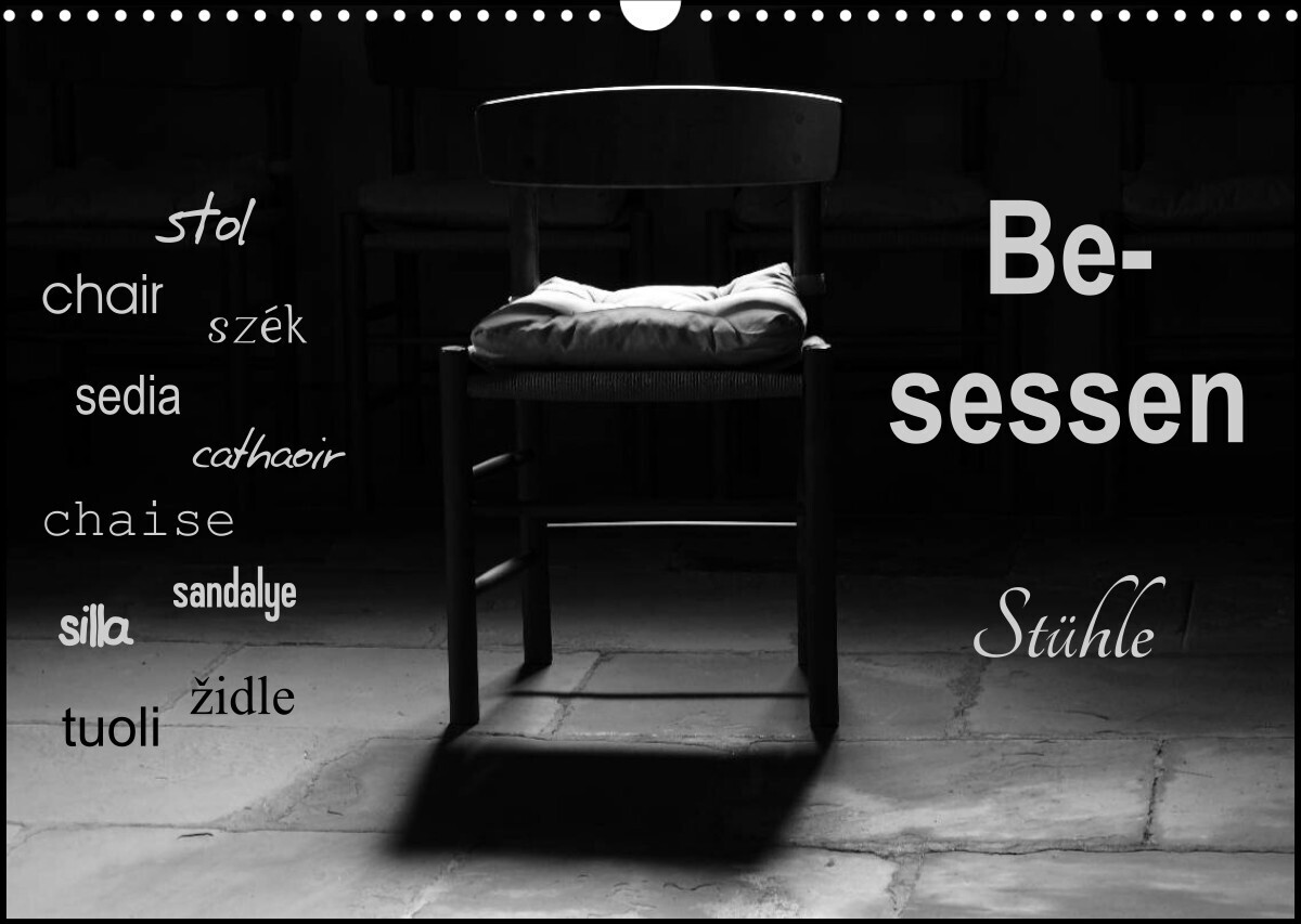 Besessen - Stühle (Wandkalender 2023 DIN A3 quer)