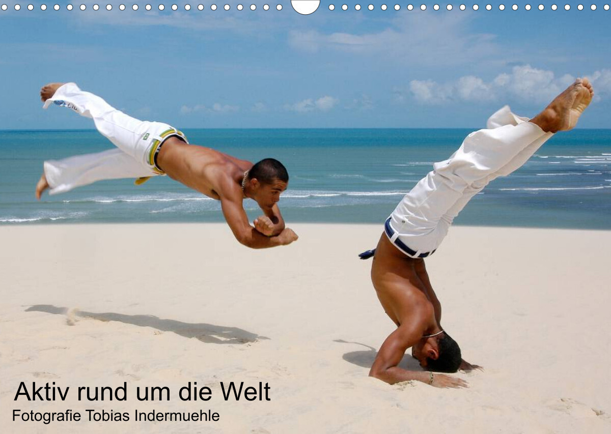 Aktiv rund um die Welt (Wandkalender 2023 DIN A3 quer)