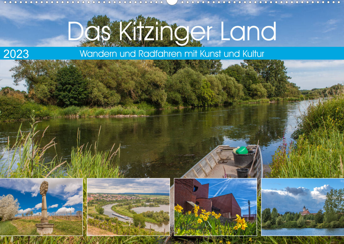 Das Kitzinger Land - Wandern und Radfahren mit Kunst und Kultur (Wandkalender 2023 DIN A2 quer)