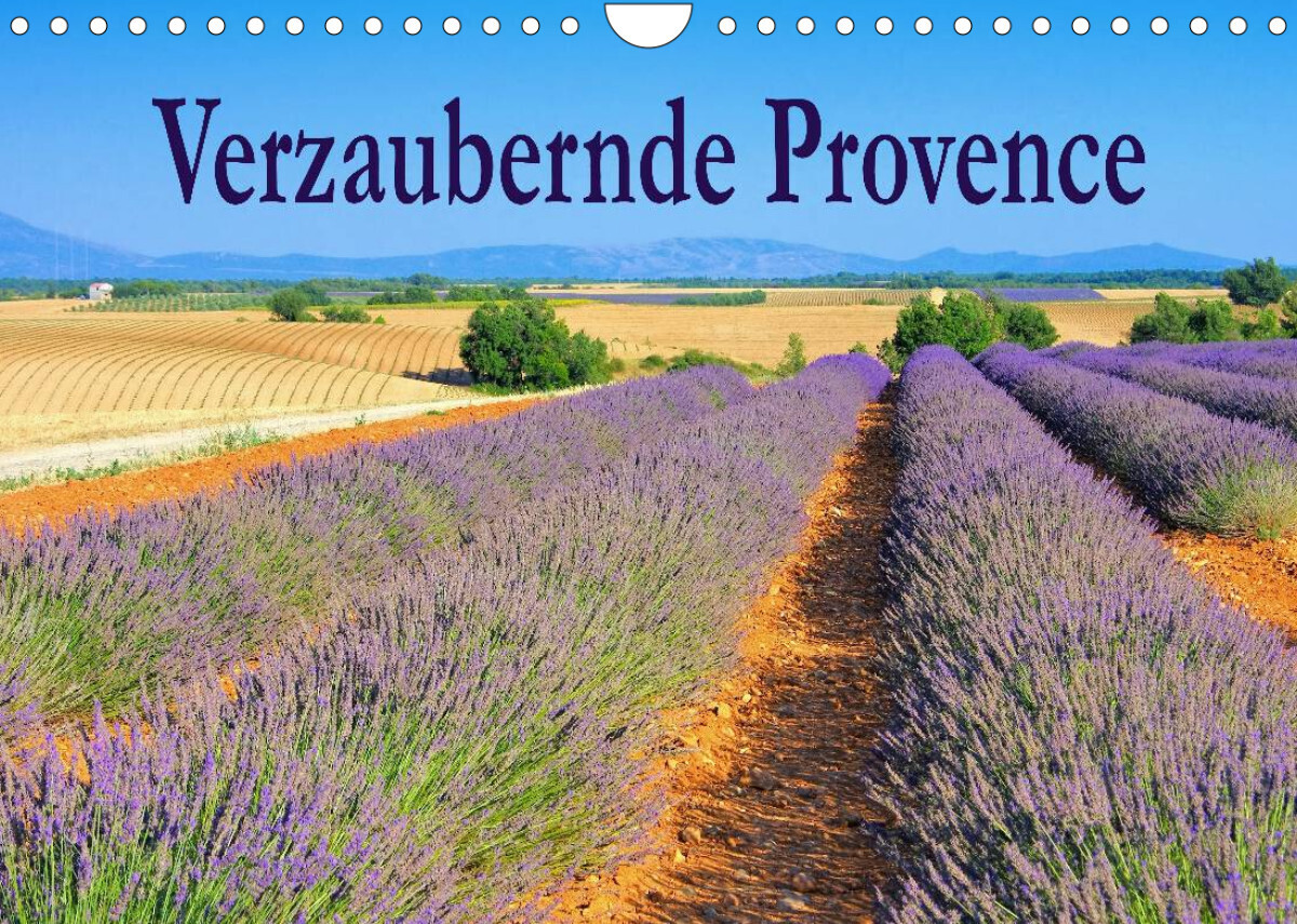 Verzaubernde Provence (Wandkalender 2023 DIN A4 quer)