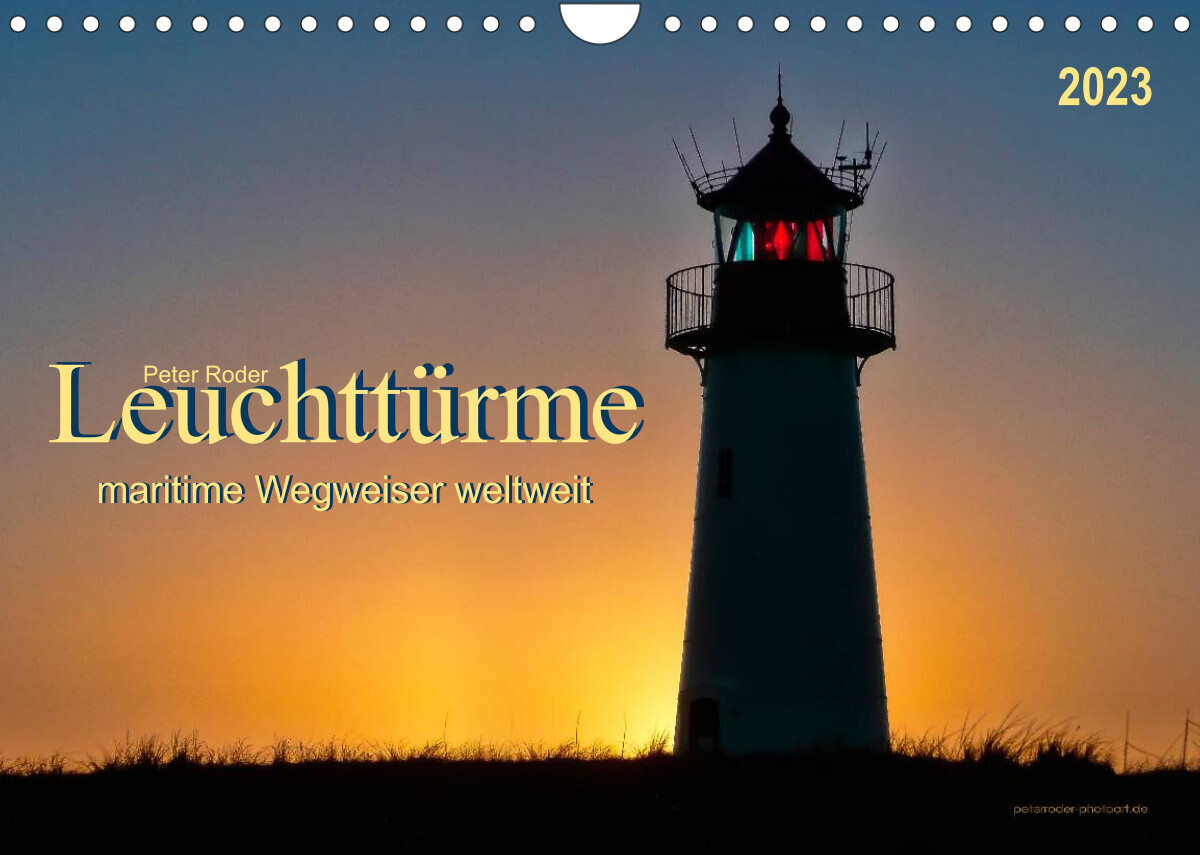 Leuchttürme - maritime Wegweiser weltweit (Wandkalender 2023 DIN A4 quer)