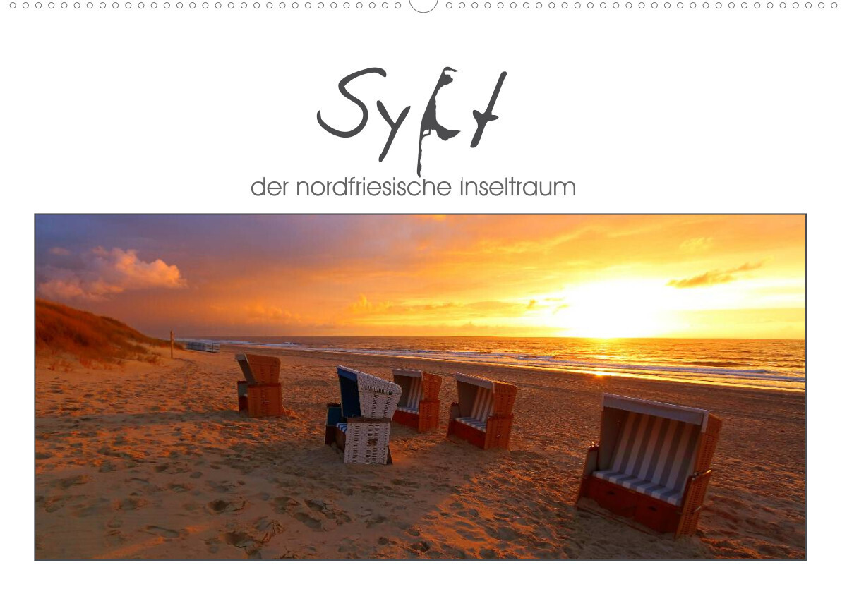 Sylt, der nordfriesische Inseltraum (Wandkalender 2023 DIN A2 quer)