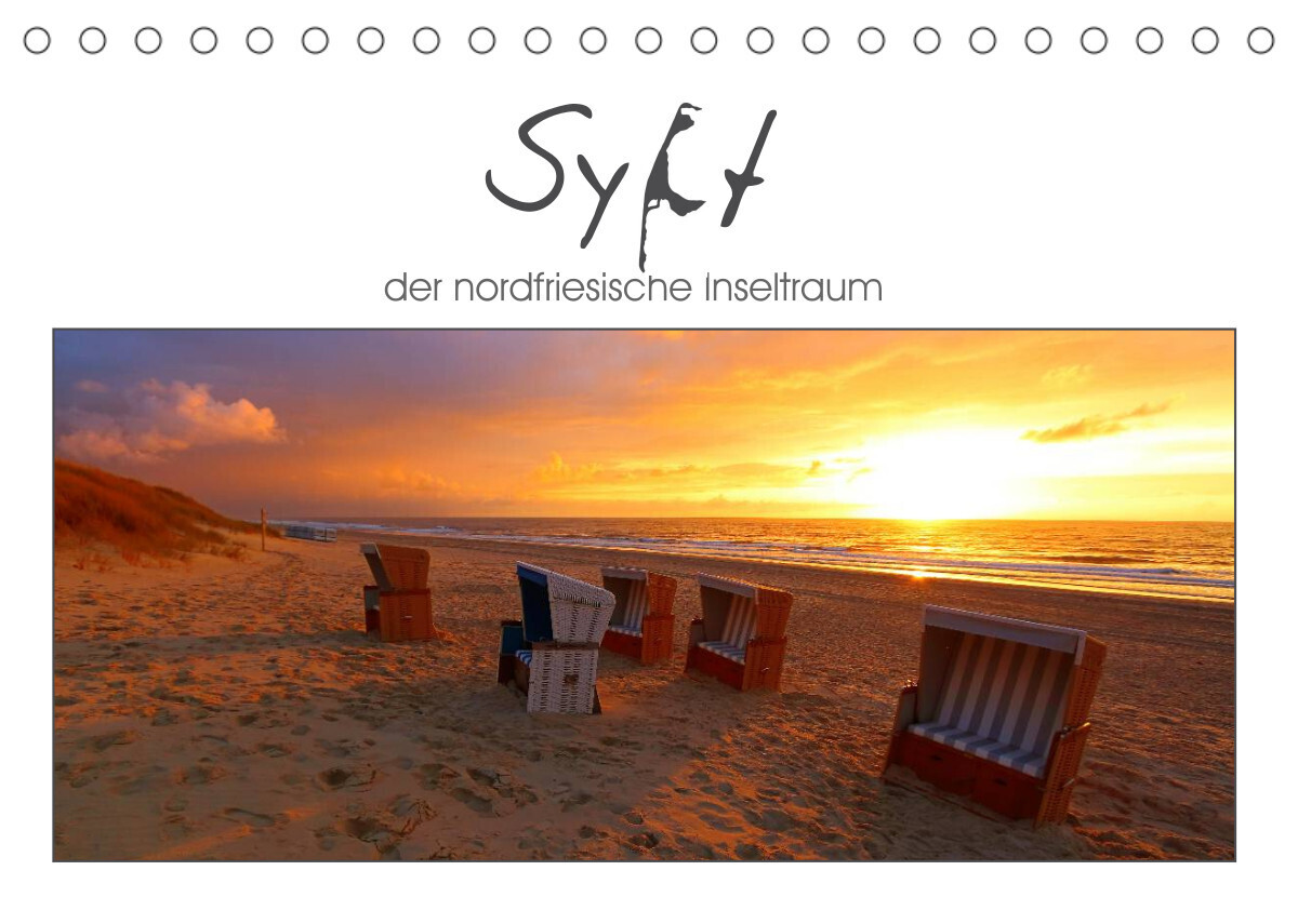 Sylt, der nordfriesische Inseltraum (Tischkalender 2023 DIN A5 quer)
