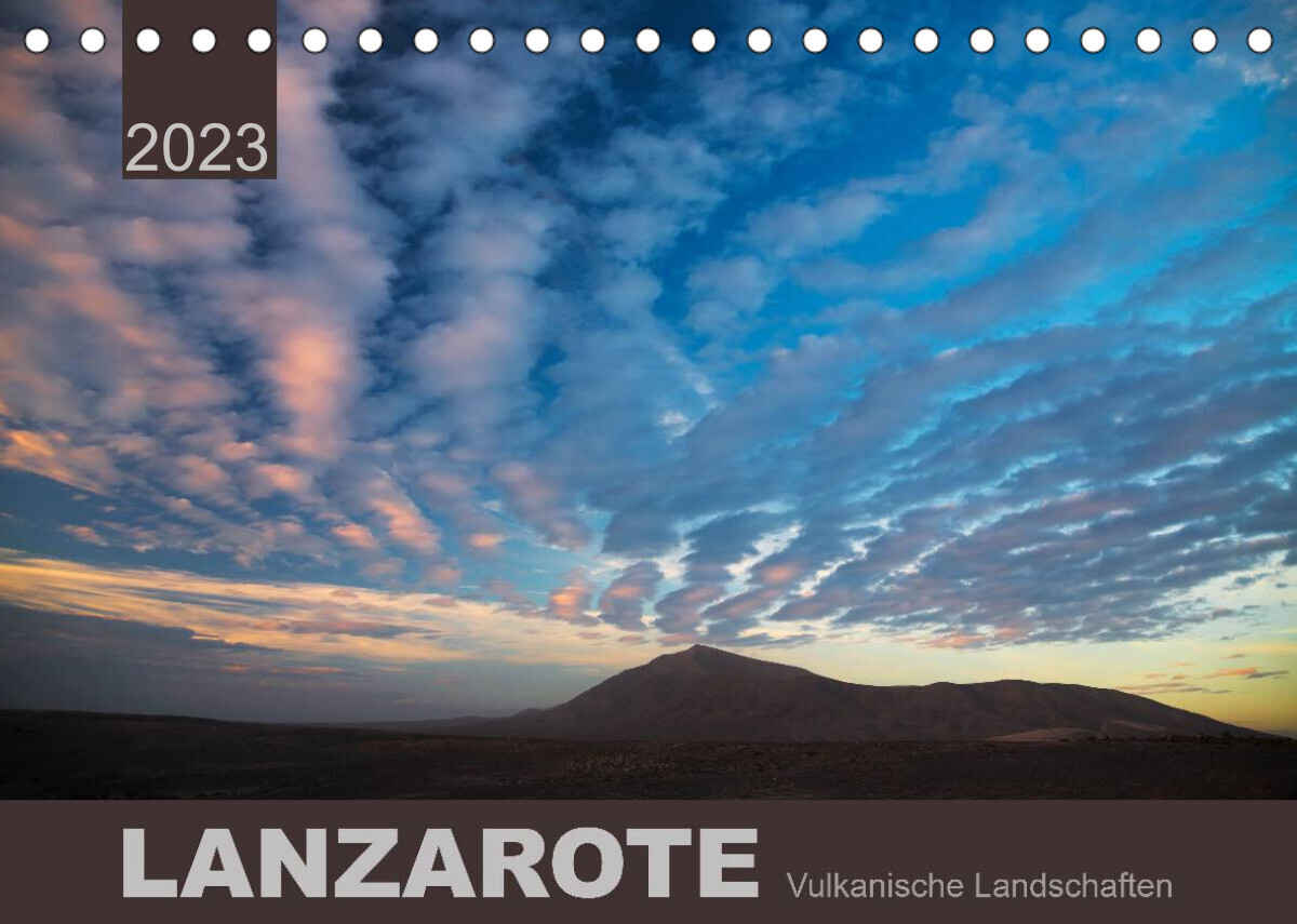 LANZAROTE Vulkanische Landschaften (Tischkalender 2023 DIN A5 quer)