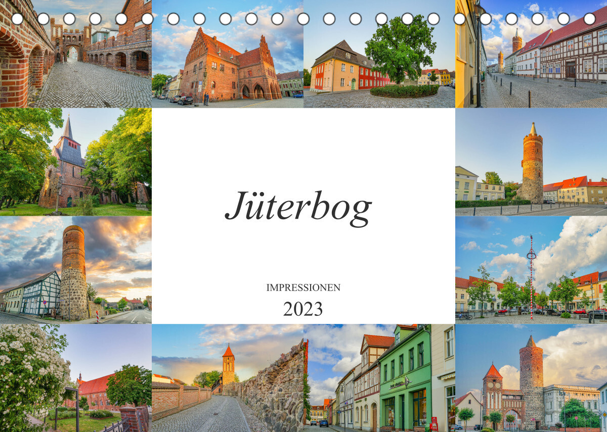 Jüterbog Impressionen (Tischkalender 2023 DIN A5 quer)