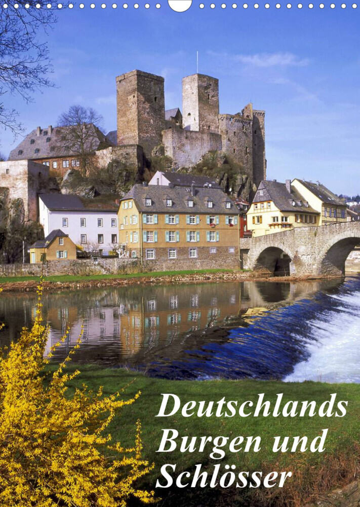 Deutschlands Burgen und Schlösser (Wandkalender 2023 DIN A3 hoch)