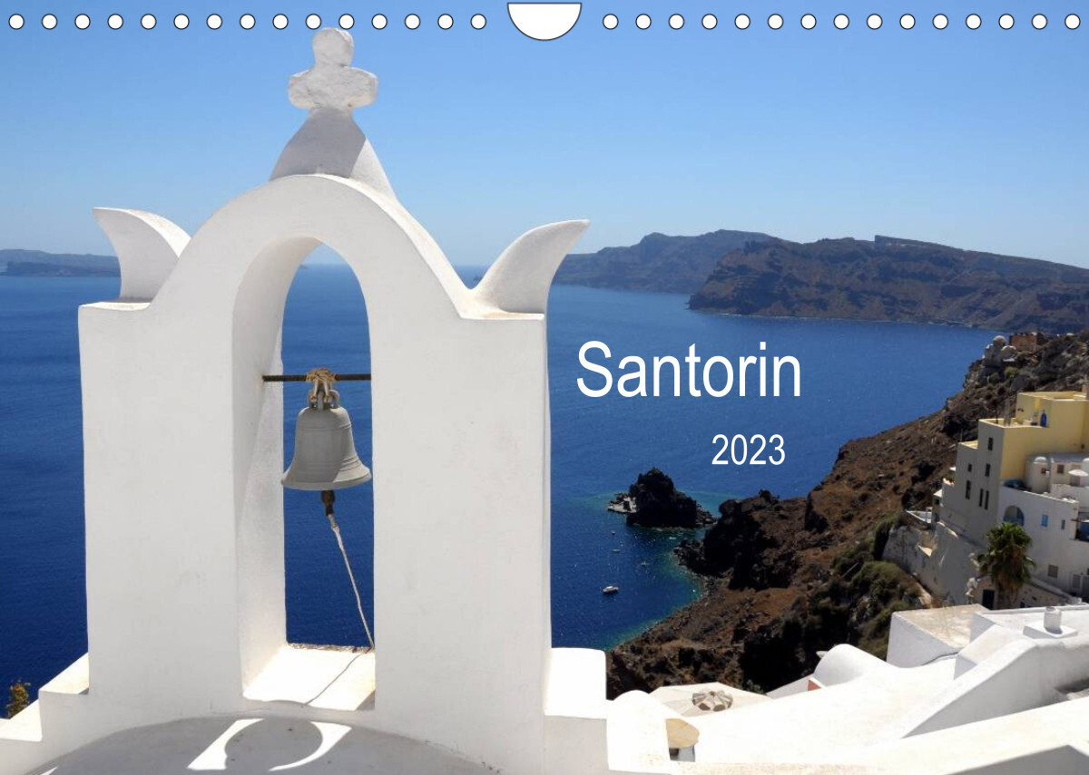 Santorin 2023 (Wandkalender 2023 DIN A4 quer)