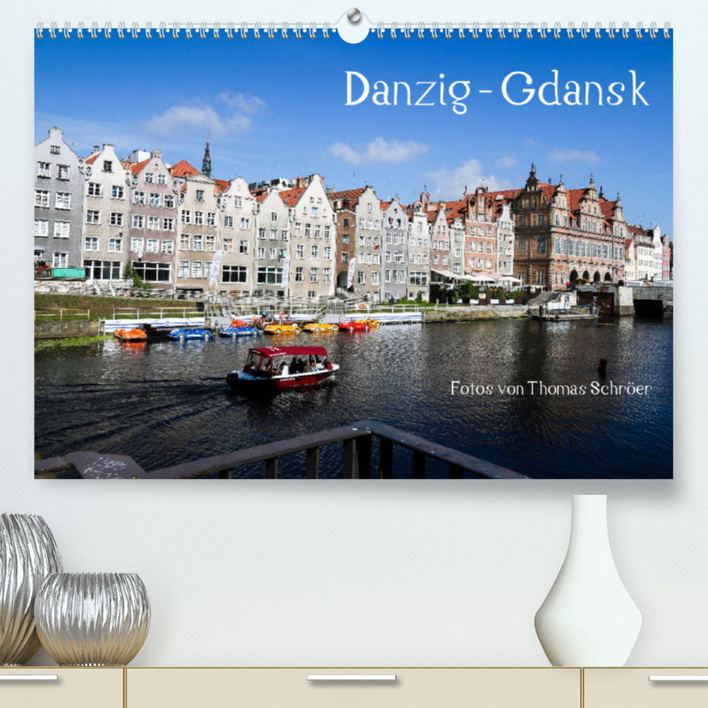 Danzig - Gdansk (Premium, hochwertiger DIN A2 Wandkalender 2023, Kunstdruck in Hochglanz)