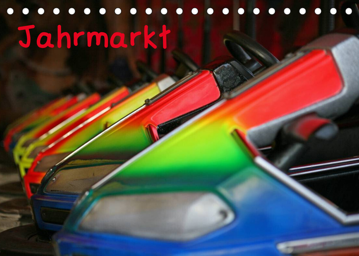 Jahrmarkt 2023 (Tischkalender 2023 DIN A5 quer)