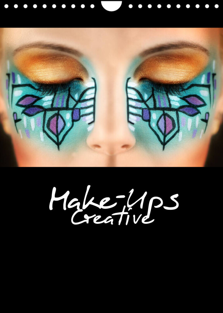 Creative Make-Ups 2023 (Wandkalender 2023 DIN A4 hoch)
