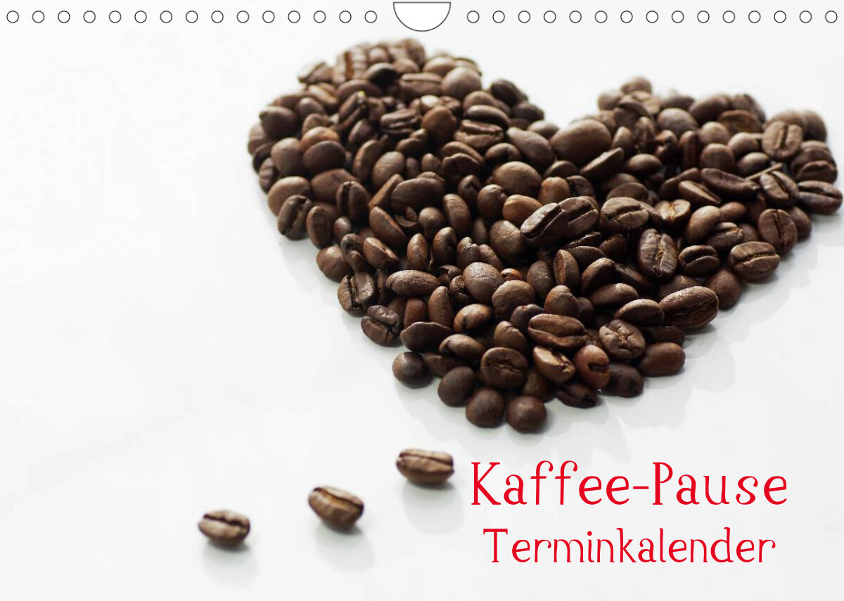 Kaffee-Pause Terminkalender (Wandkalender 2023 DIN A4 quer)