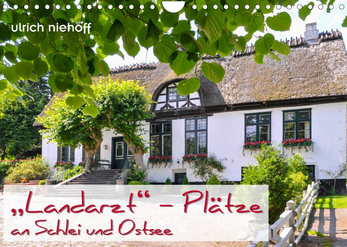 "Landarzt" - Plätze an Schlei und Ostsee (Wandkalender 2023 DIN A4 quer)