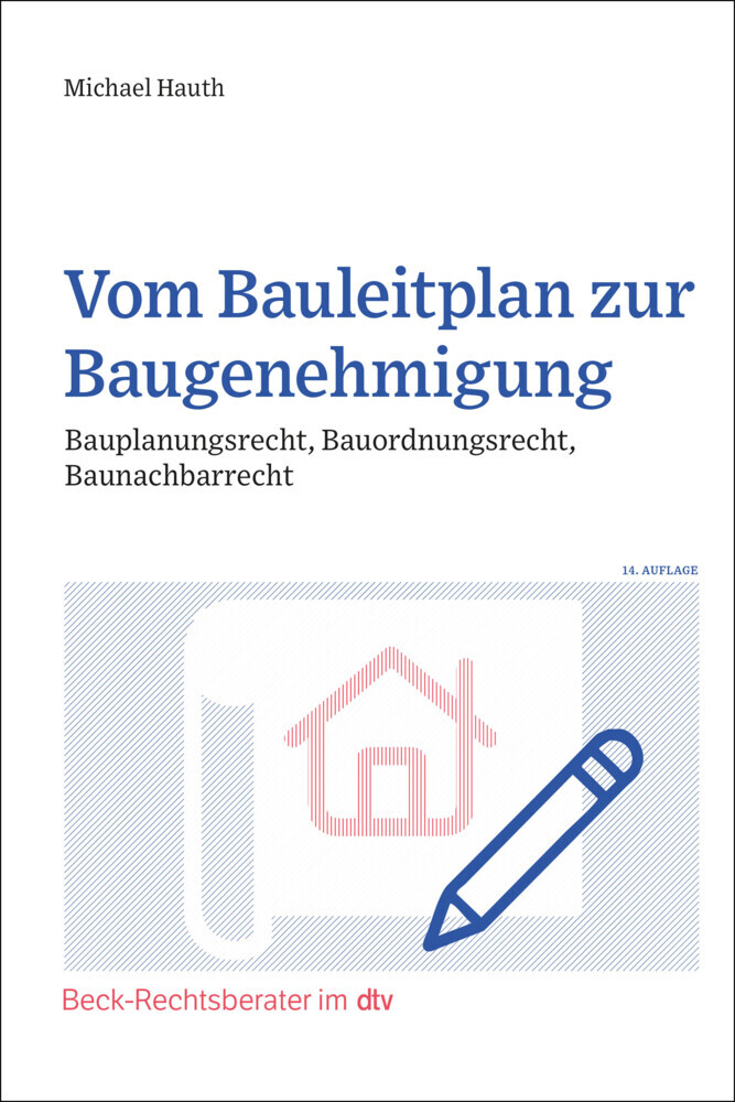 Vom Bauleitplan zur Baugenehmigung