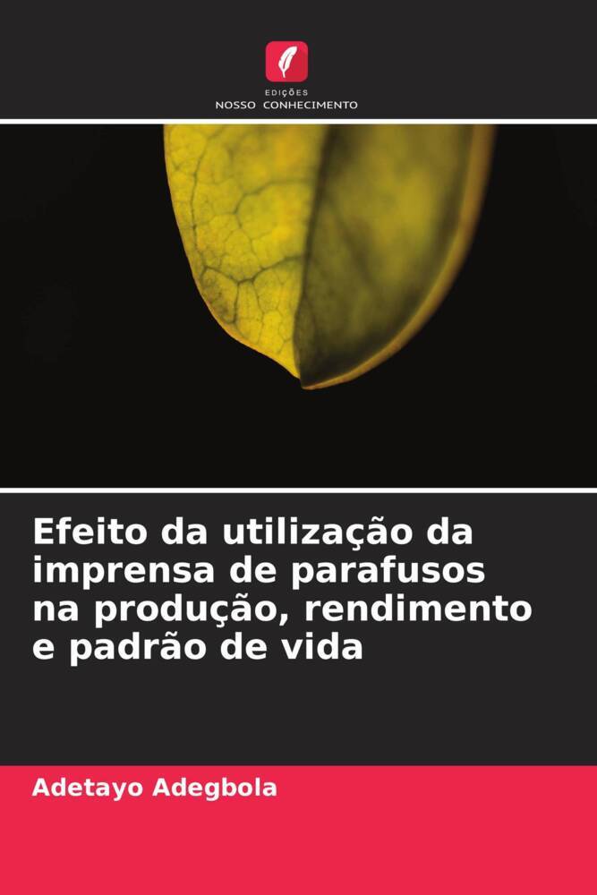 Efeito da utilização da imprensa de parafusos na produção, rendimento e padrão de vida