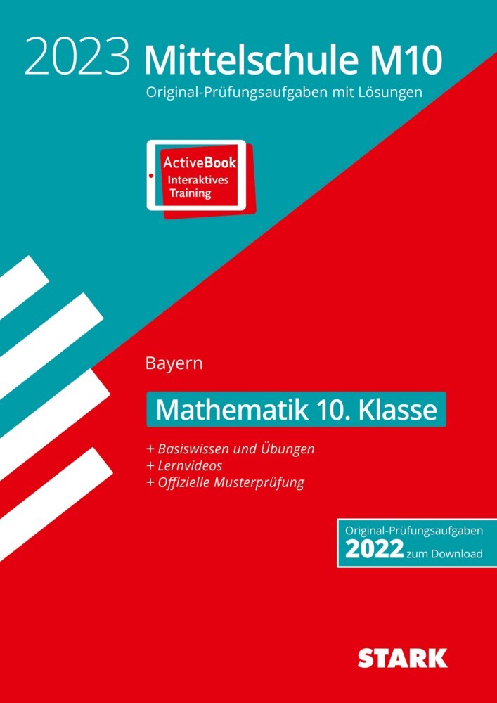 STARK Original-Prüfungen und Training Mittelschule M10 2023 - Mathematik - Bayern, m. 1 Buch, m. 1 Beilage