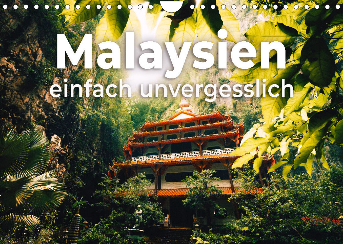 Malaysien - einfach unvergesslich (Wandkalender 2023 DIN A4 quer)