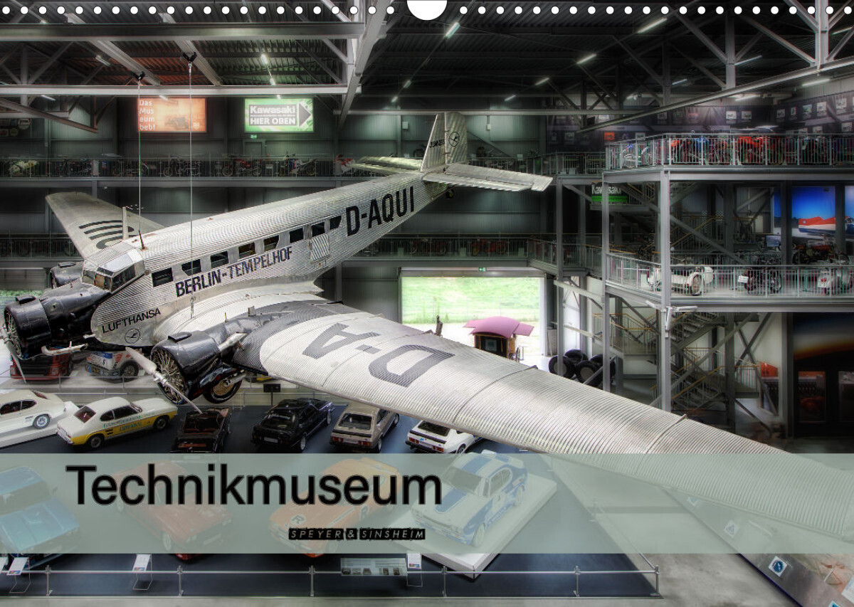 Technikmuseum  Speyer & Sinsheim (Wandkalender 2023 DIN A3 quer)