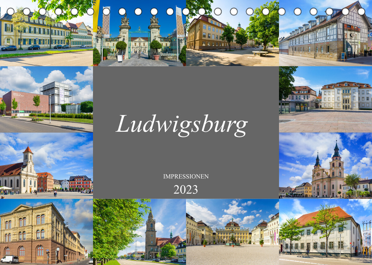 Ludwigsburg Impressionen (Tischkalender 2023 DIN A5 quer)