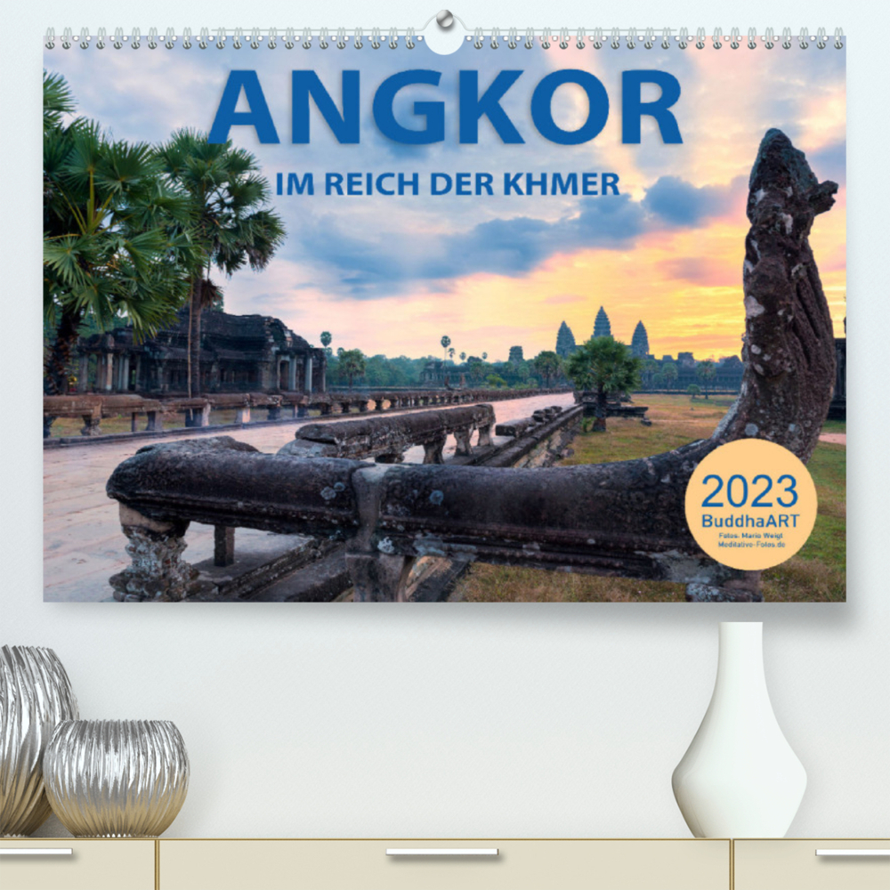 ANGKOR - IM REICH DER KHMER (Premium, hochwertiger DIN A2 Wandkalender 2023, Kunstdruck in Hochglanz)