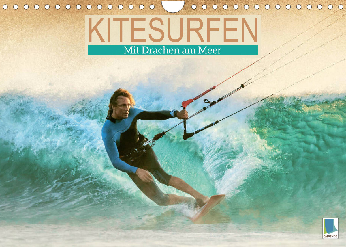 Kitesurfen: Mit Drachen am Meer (Wandkalender 2023 DIN A4 quer)