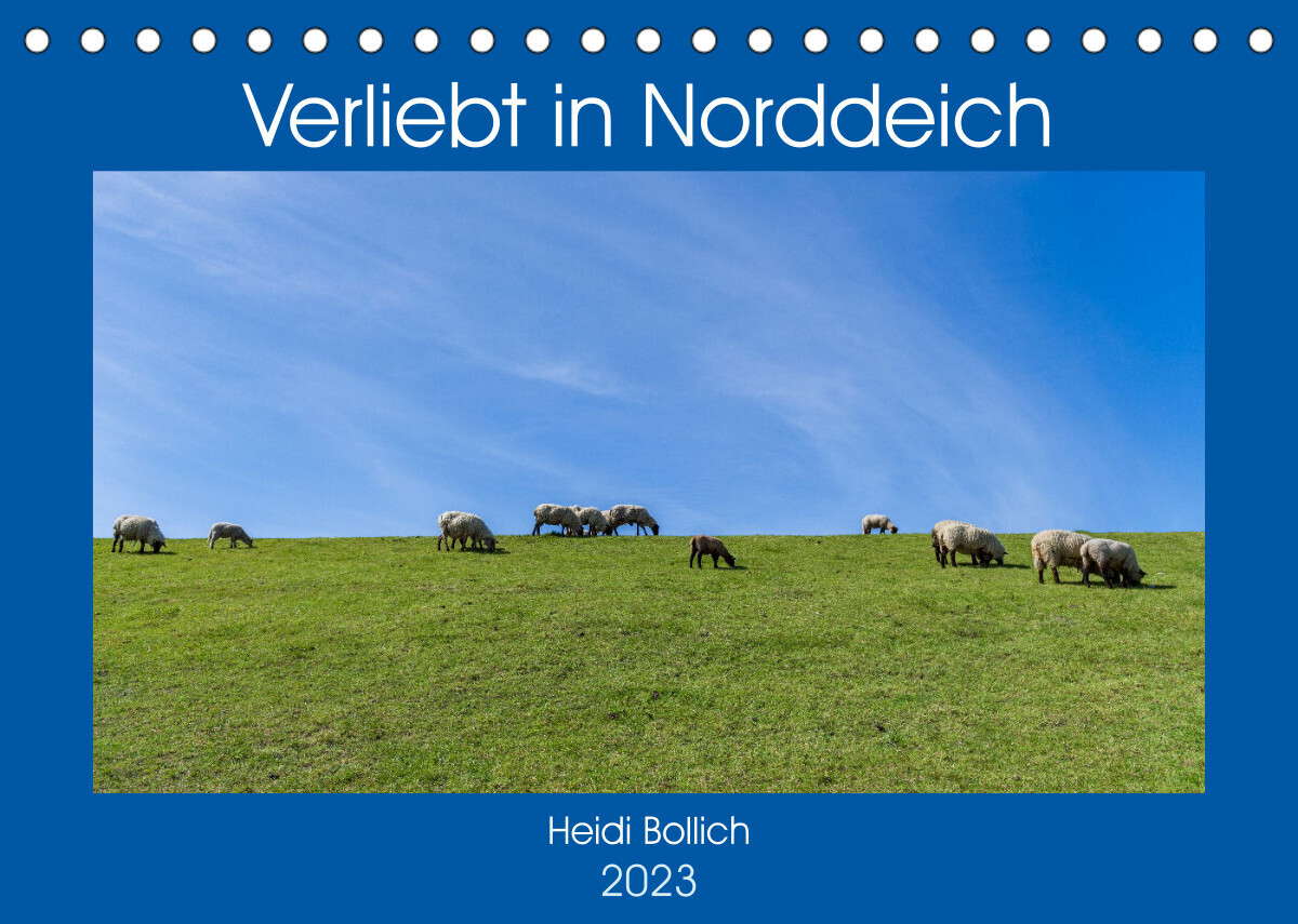 Verliebt in Norddeich (Tischkalender 2023 DIN A5 quer)
