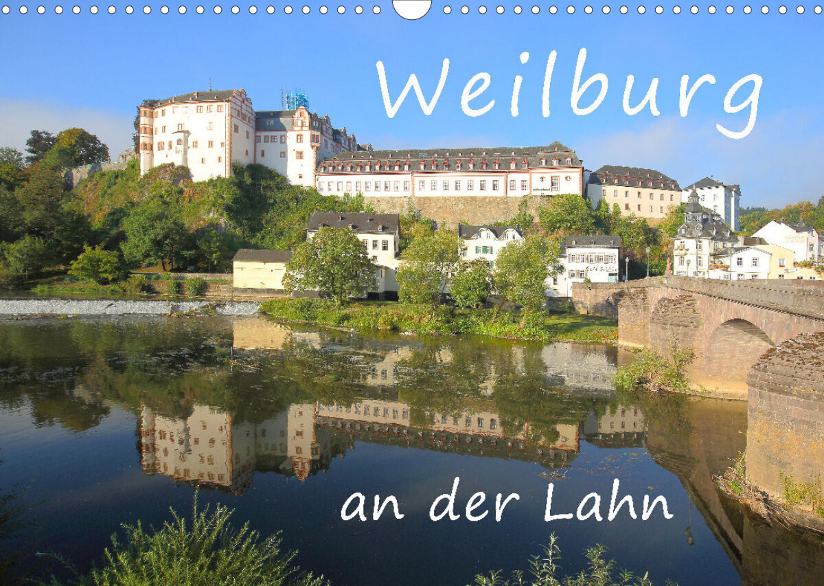 Weilburg - an der Lahn (Wandkalender 2023 DIN A3 quer)