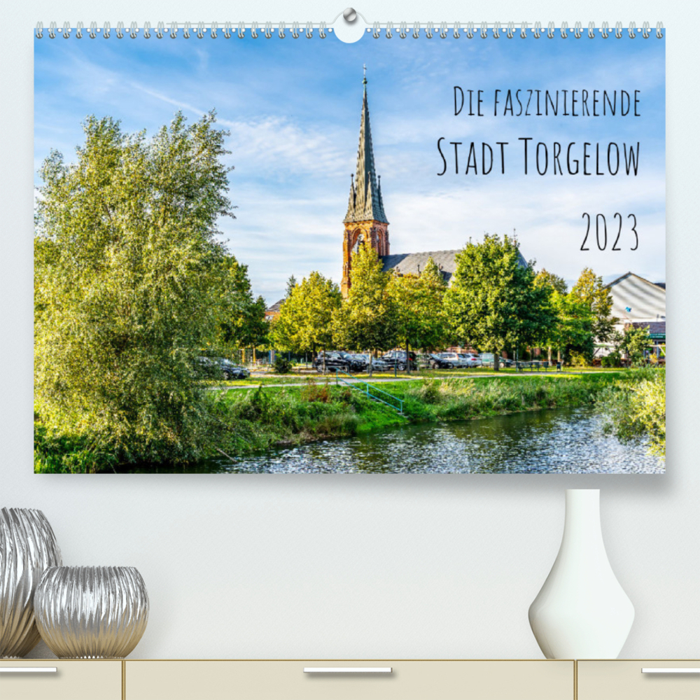 Die faszinierende Stadt Torgelow (Premium, hochwertiger DIN A2 Wandkalender 2023, Kunstdruck in Hochglanz)