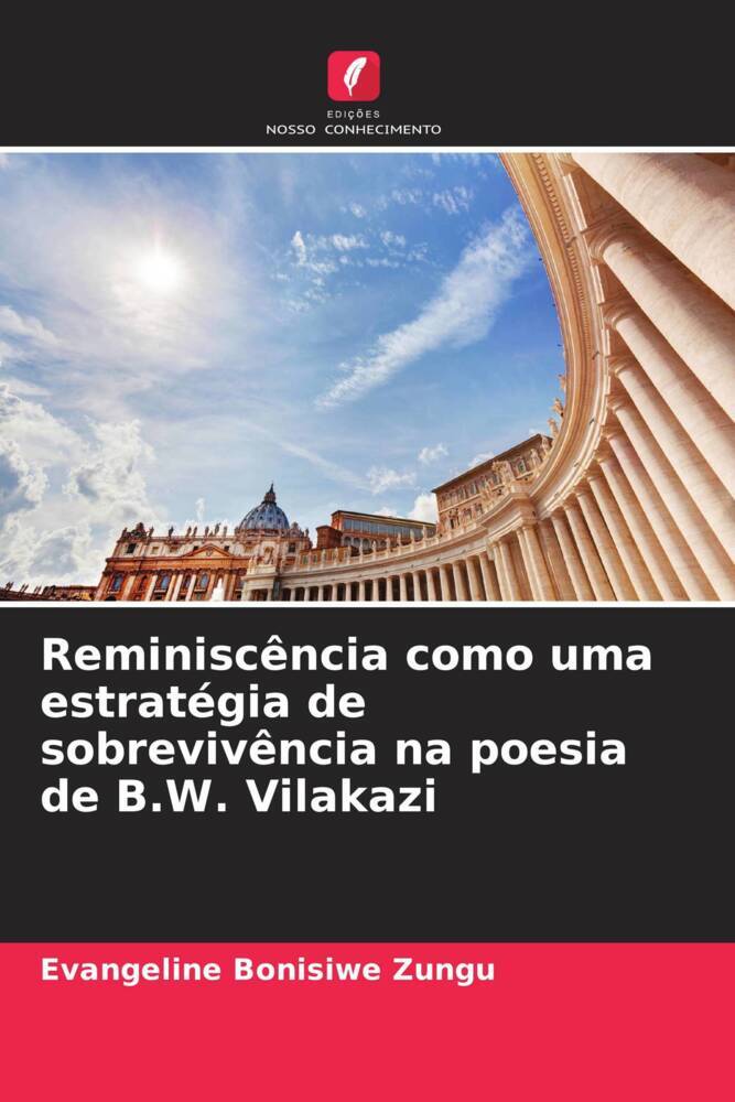 Reminiscência como uma estratégia de sobrevivência na poesia de B.W. Vilakazi