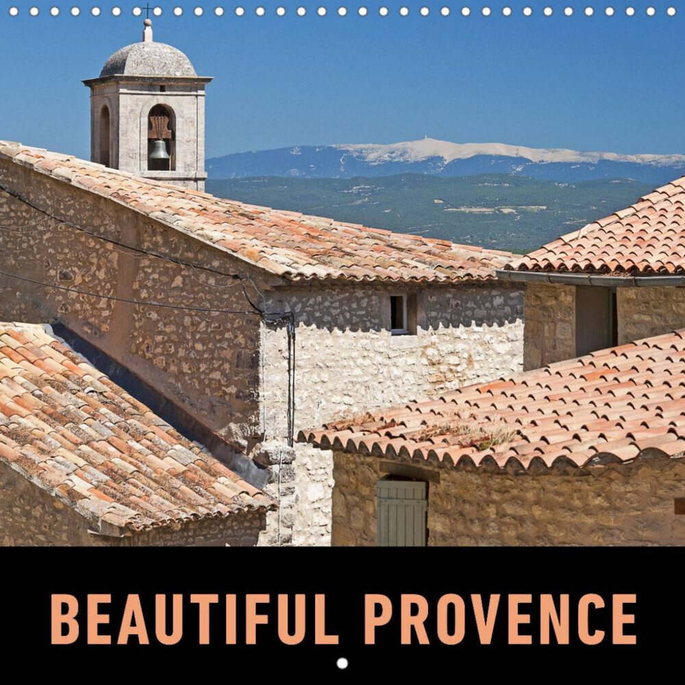 Beautiful Provence (Wall Calendar 2023 300 × 300 mm Square)