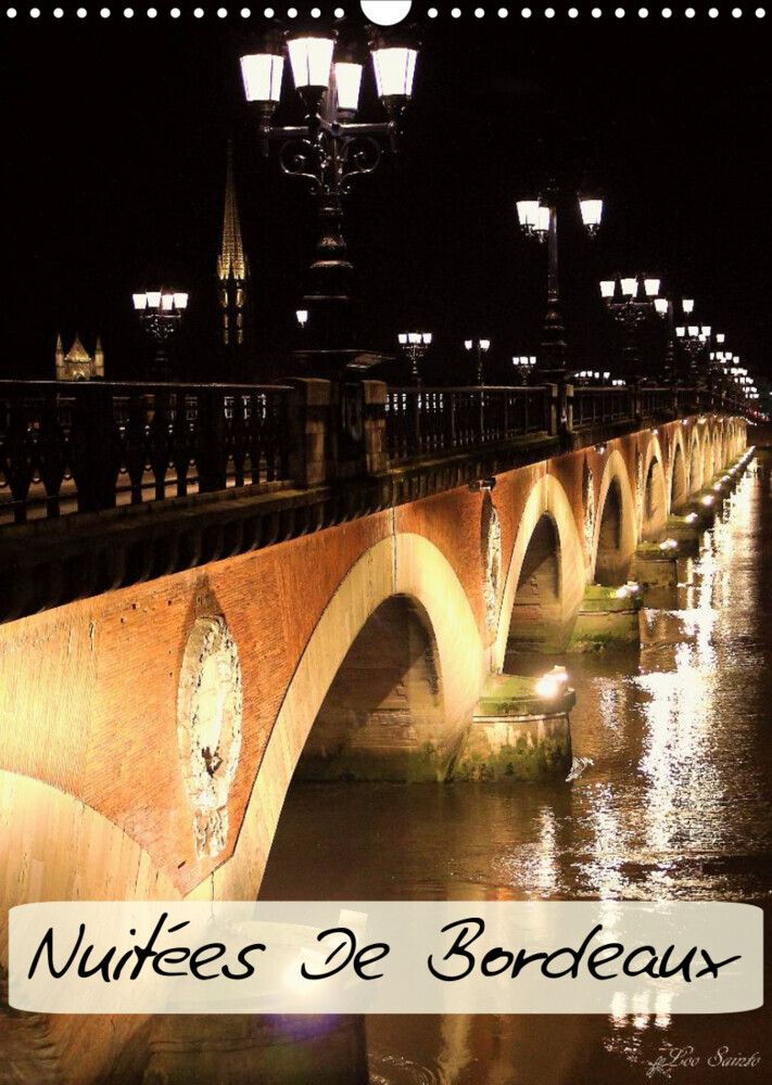 Nuitées de Bordeaux (Calendrier mural 2023 DIN A3 vertical)