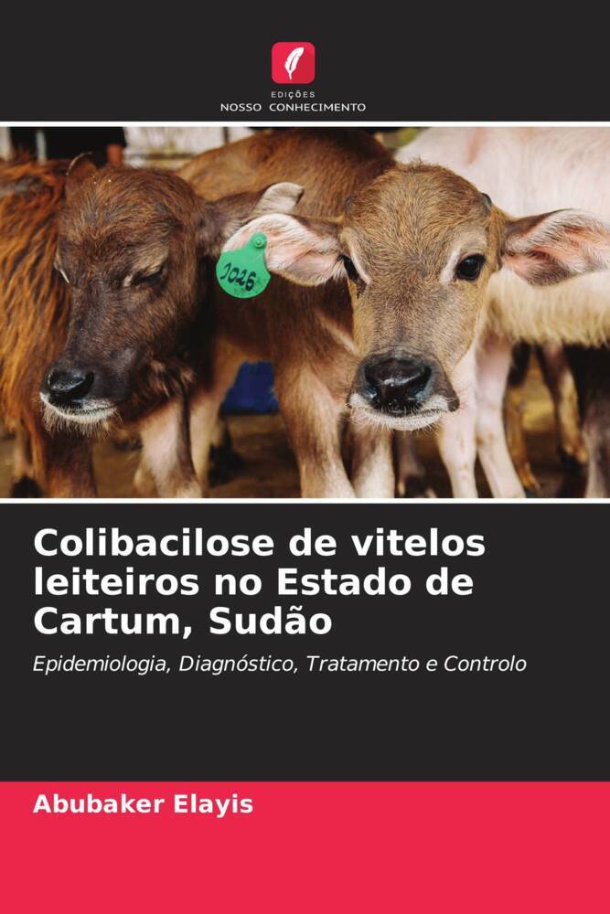 Colibacilose de vitelos leiteiros no Estado de Cartum, Sudão
